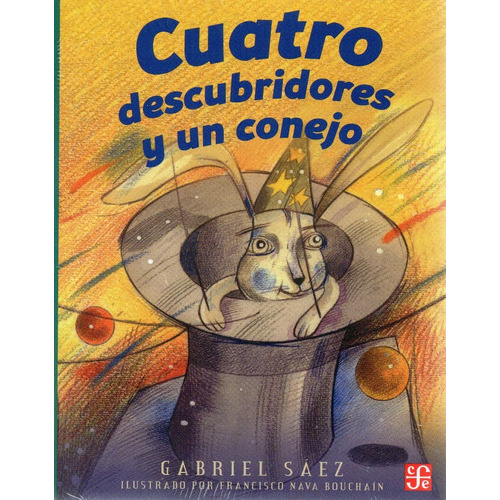 Cuatro Descubridores Y Un Conejo, De Gabriel Sáez. Editorial Fce (fondo De Cultura Económica) En Español