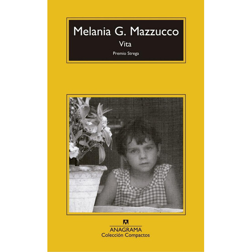 VITA, de Mazzucco, Melania G.. Editorial Anagrama, tapa pasta blanda, edición 1a en español, 2014