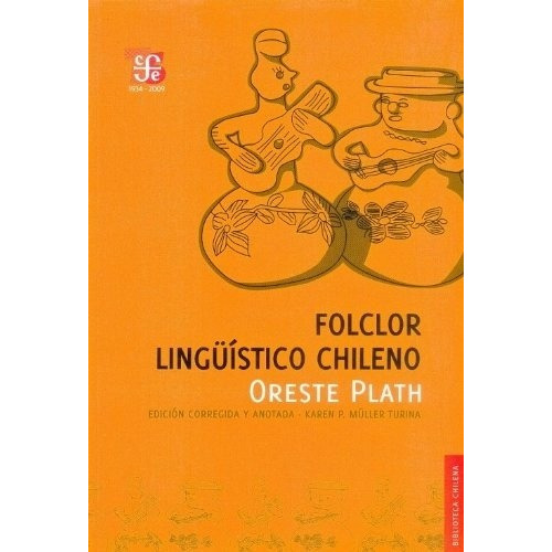 Folclor Lingüístico Chileno - Oreste Plath