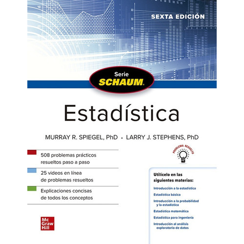 Estadística, Serie Schaum. Sexta Edición., De Murray R. Spiegel, Phd; Larry J. Stephens, Phd.. Editorial Mcgrawhill Education En Español