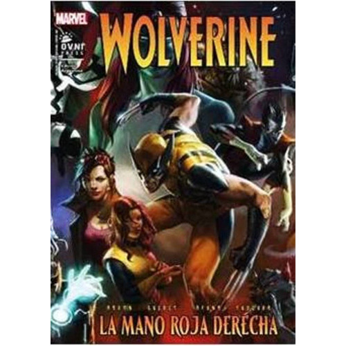 Marvel - Especiales - Wolverine #02 La Mano Roja Derecha, De Marvel Comics. Editorial Ovnipress, Tapa Blanda En Español