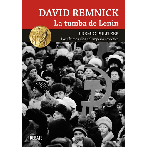 La tumba de Lenin, de Remnick, David. Serie Ah imp Editorial Debate, tapa blanda en español, 2013