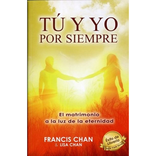 Libro : Tu Y Yo Por Siempre - Francis And Lisa Chan