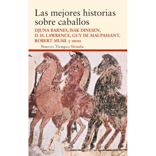 Las Mejores Historias Sobre Caballos, De Aa. Vv. Editorial Siruela, Edición 1 En Español