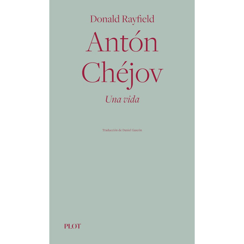 Antón Chéjov. Una Vida, De Donald Rayfield