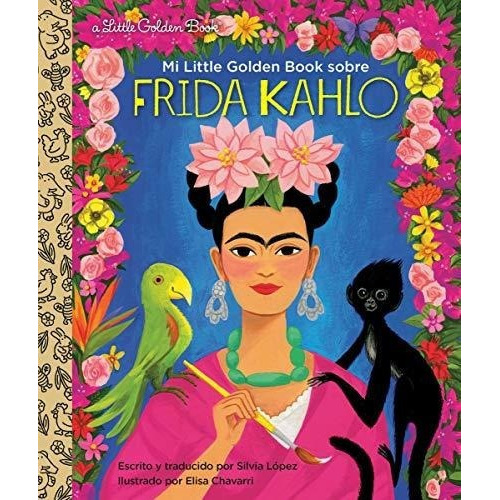 Mi Little Golden Book Sobre Frida Kahlo (my Little.., de LóPEZ, SILVIA. Editorial Golden Books en inglés