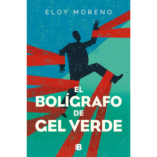 EL BOLIGRAFO DE GEL VERDE, de Moreno, Eloy. Editorial B, tapa blanda en español