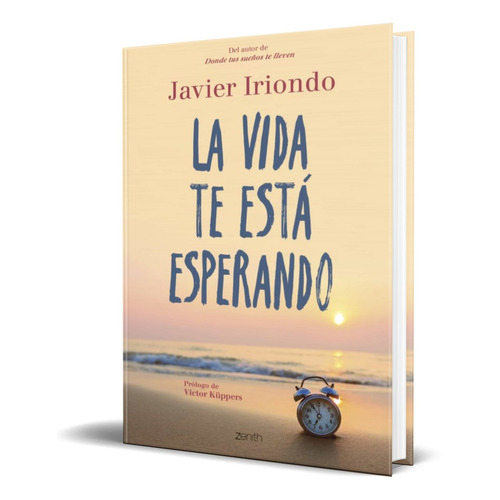 La Vida Te Esta Esperando - Javier Iriondo [ Original ]