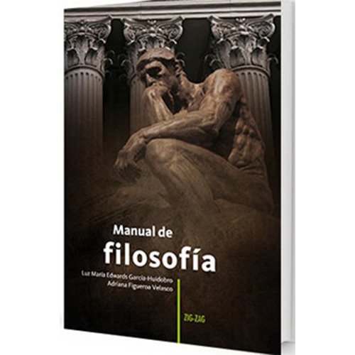 Manual De Filosofía, De Edwards, Luz Maria; Figueroa Velasco, Adriana. Editorial Zig Zag, Tapa Blanda En Español