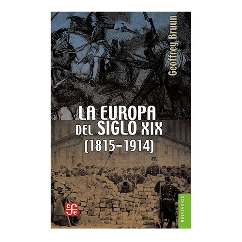 La Europa Del Siglo Xix, 1815-1914 | Geoffrey Bruun