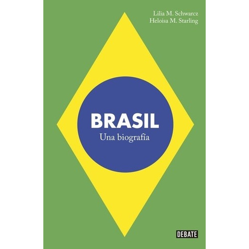 Brasil: Una Biografia - Moritz Scwarcz, Starling