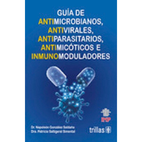 González Guía De Antimicrobianos, Antivirales, Antiparasitar