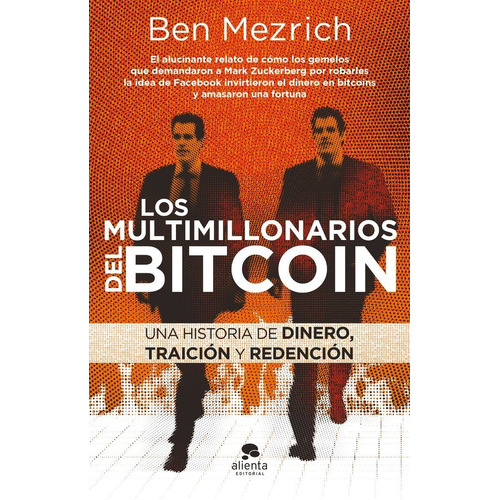 Los Multimillonarios Del Bitcoin - Ben Mezrich