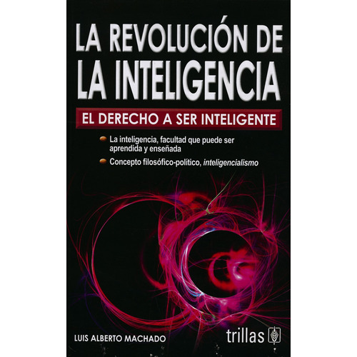 La Revolucion De La Inteligencia: El Derecho A Ser Inteligen