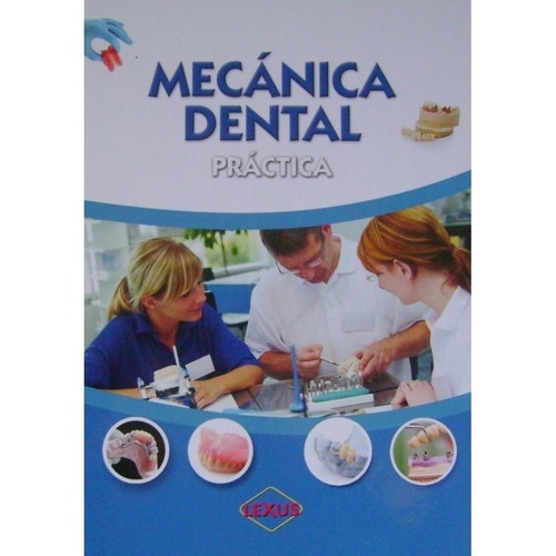 Libro Mecanica Dental Practica 2 Tomos Color - Lexus  Ramiro Martínez Menendez