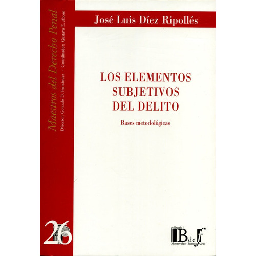 Los Elementos Subjetivos Del Delito. Bases Metodológicas, De Jose Luis Diez Ripolles. Editorial Euros Bdef En Español