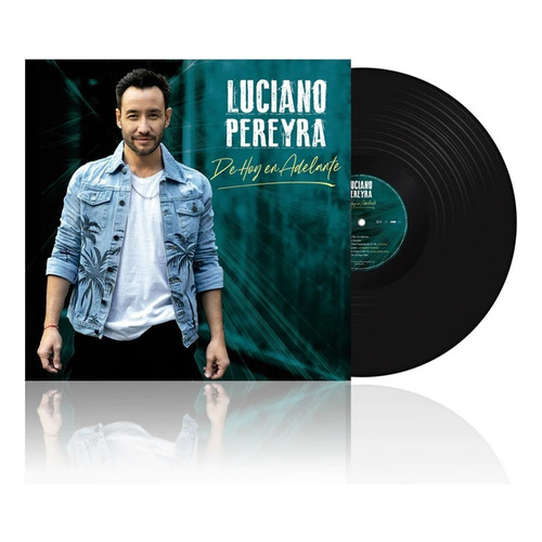 Vinilo Luciano Pereyra De Hoy En Adelante Lp Album Nuevo