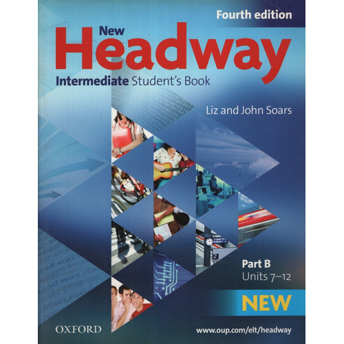 New Headway Intermediate (4th.edition) - Student's Book B, De Vv. Aa.. Editorial Oxford University Press, Tapa Blanda En Inglés Internacional, 2009