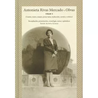 Antonieta Rivas Mercado: Obras ( 2 Tomos
