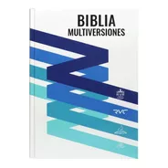 Biblia Multiversiones: Rvr-1960 / Rvc / Dhh / Tla Tapa Dura