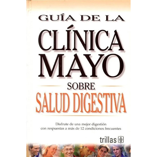 Guia De La Clinica Mayo Sobre Salud Digestiva