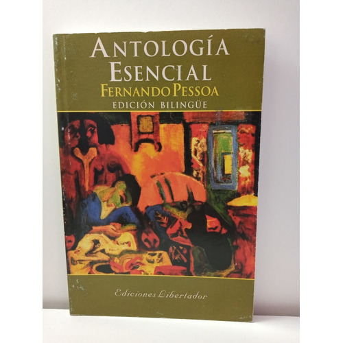 Antología Esencial - Fernando Pessoa- Ediciones Libertador* 