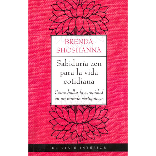 Sabiduría Zen Para La Vida Cotidiana De Brenda Shoshanna