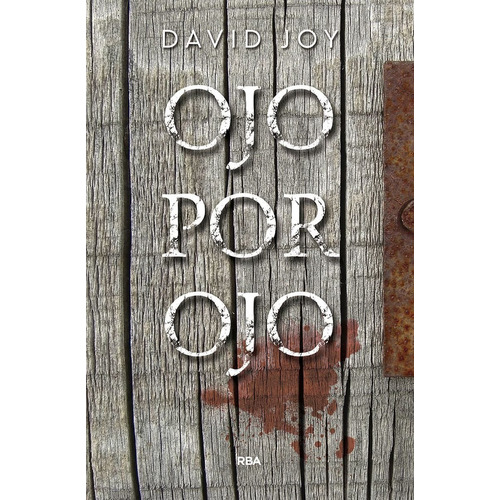 Ojo Por Ojo, De David Joy. Editorial Rba, Tapa Dura En Español, 2022