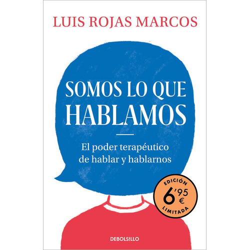 Somos Lo Que Hablamos (edicion Limitada A Precio Especial), De Rojas Marcos, Luis. Editorial Debolsillo, Tapa Blanda En Español