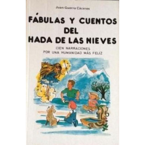 Fabulas Y Cuentos Del Hada De Las Nieves, De Guerra Caceres Juan. Editorial Mirach, Tapa Blanda En Español, 1900