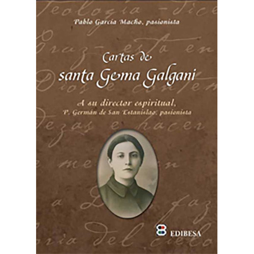 Cartas De Santa Gema Galgani, De Pablo García Macho. Editorial Edibesa, Tapa Blanda En Español