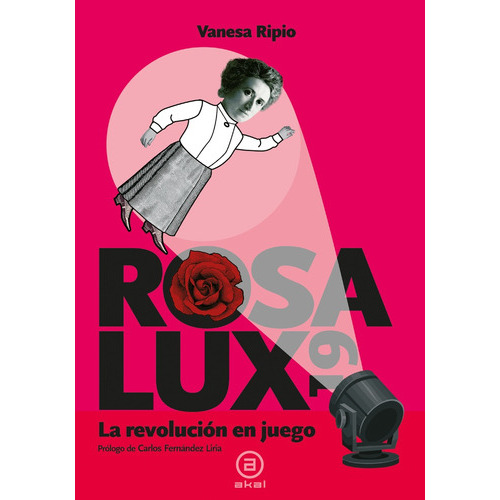 Rosa Lux19: La Revolución En Juego, De Vanesa Ripio. Editorial Akal, Tapa Blanda, Edición 1 En Español