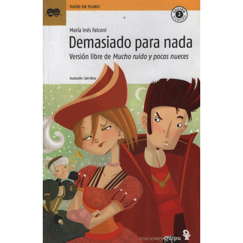 Demasiado Para Nada (Version Libre De Mucho Ruido...), de FALCONI, MARIA INES. Editorial Quipu, tapa blanda en español