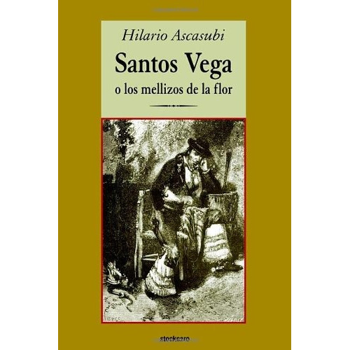 Libro : Santos Vega  - Hilario Ascasubi