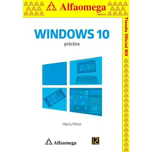 Libro Ao Windows 10 Práctico, De Pérez Marqués, María. Editorial Alfaomega Grupo Editor, Tapa Blanda En Español
