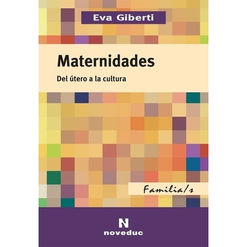 Maternidades - Del Utero A La Cultura - Giberti