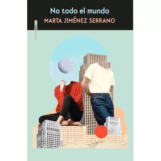 No Todo El Mundo, De Jimenez Serrano, Marta. Editorial Sexto Piso, Tapa Blanda En Español