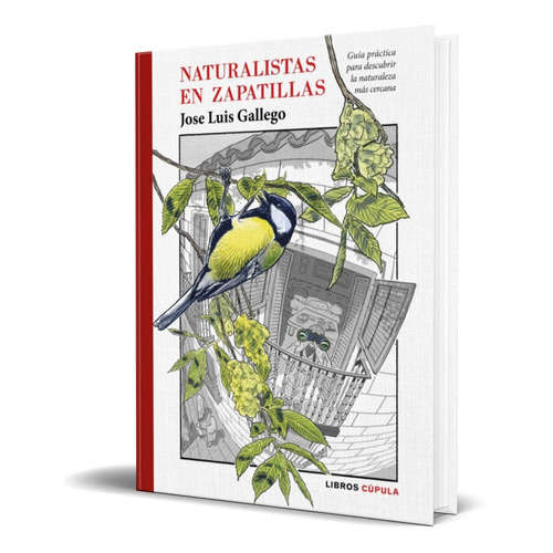 Naturalistas En Zapatillas, De Jose Luis Gallego. Editorial Timun Mas, Tapa Blanda En Español, 2022