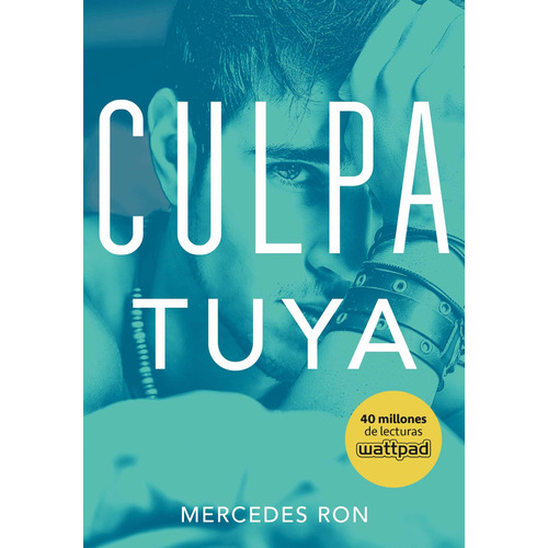 Culpa tuya (Culpables 2), de Ron, Mercedes. Serie Culpables Editorial Montena, tapa blanda en español, 2018