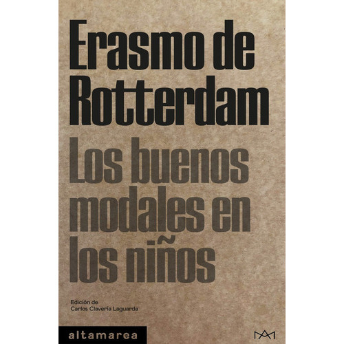 LOS BUENOS MODALES EN LOS NIÃÂOS, de de Rotterdam, Erasmo. Editorial Altamarea Ediciones, tapa blanda en español