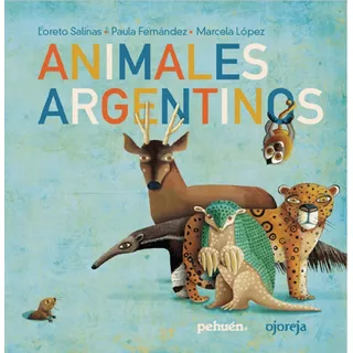 Animales Argentinos. Paula Fernández Loreto Salinas. Ojoreja