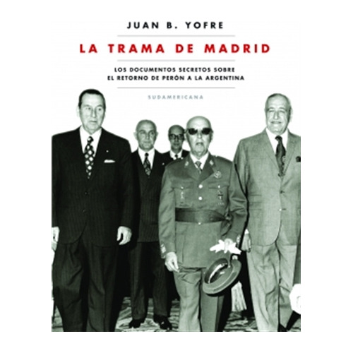 Trama De Madrid, La - Juan B. Yofre