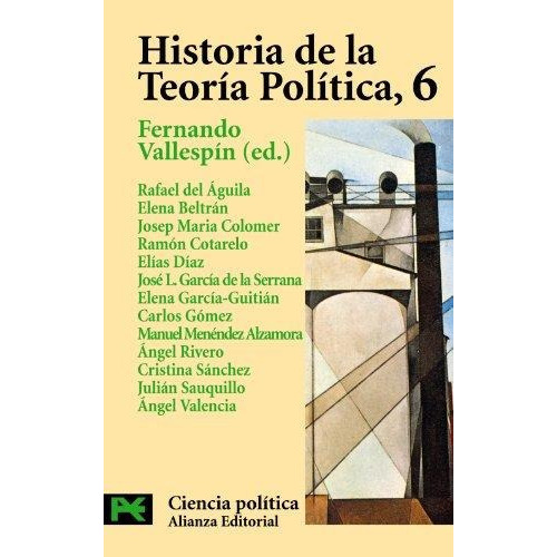 Historia De La Teoría Política, 6, De Fernando Vallespín. Editorial Alianza (g), Tapa Blanda En Español