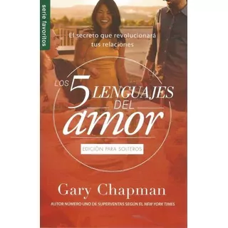 5 Lenguajes Del Amor, Los (edición Para Solteros)