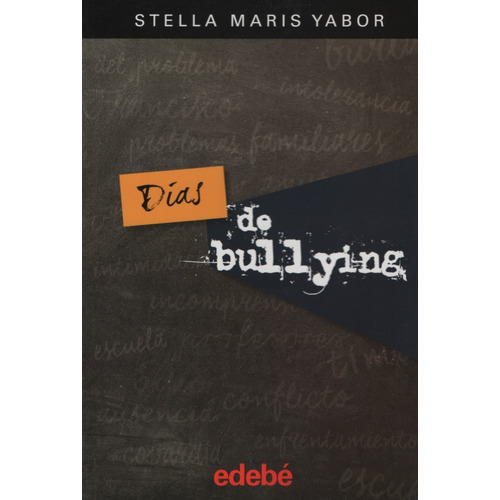 Dias De Bullying, De Yabor, Stella Maris. Editorial Edebe, Tapa Blanda En Español, 2016