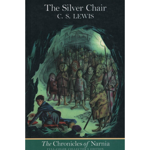 The Chronicles Of Narnia 6: The Silver Chair (full Color)