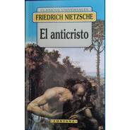 El Anticristo - Friedrich Nietzsche - Clasicos Universales