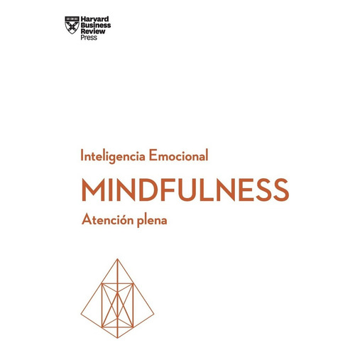 Mindfulness. Inteligencia Emocional Atención Plena