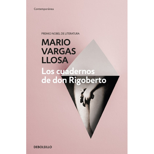 Los cuadernos de don Rigoberto, de Vargas Llosa, Mario. Serie Contemporánea Editorial Debolsillo, tapa blanda en español, 2016