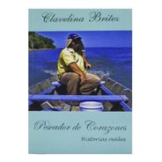 Libro Pescador De Corazones De Clavelina Britez